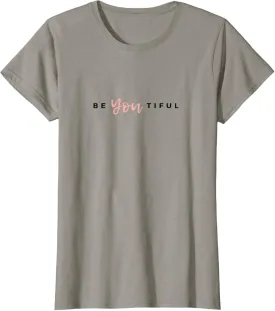 Womens BeYOUtiful. Woman's inspirational message T-Shirt