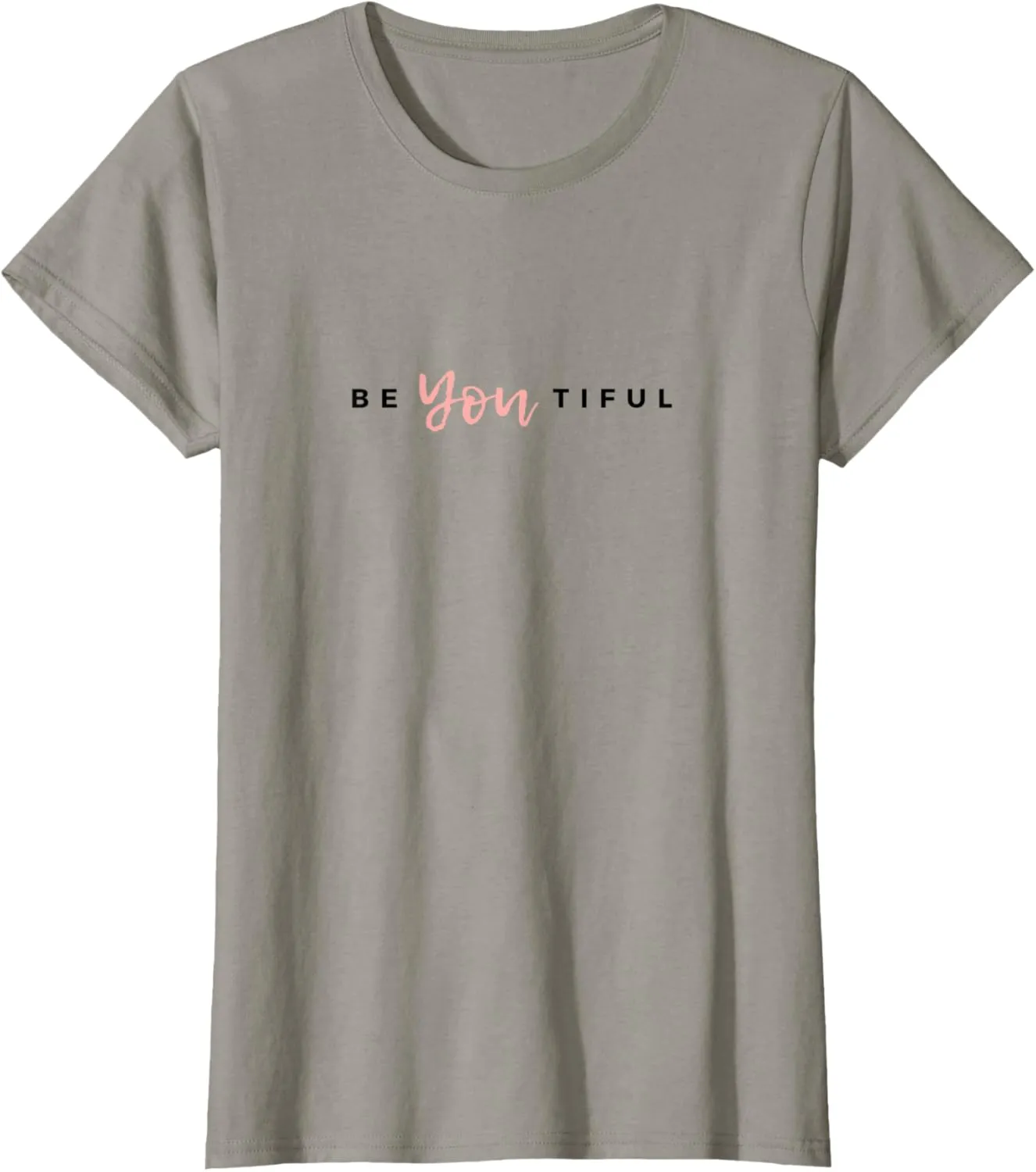 Womens BeYOUtiful. Woman's inspirational message T-Shirt